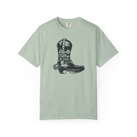 Life Is Better In Boots Funny Slogan Western T-Shirt
