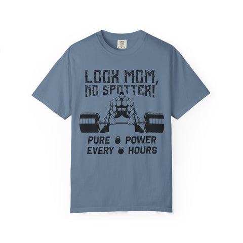 Look Mom No Spotter Pure Power Every Hours Gym T-Shirt