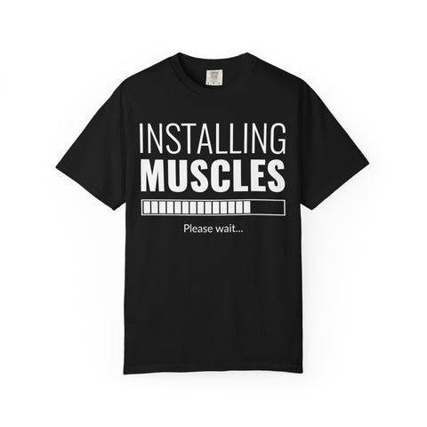 Installing Muscles Please Wait Funny Gym Fitness T-Shirt