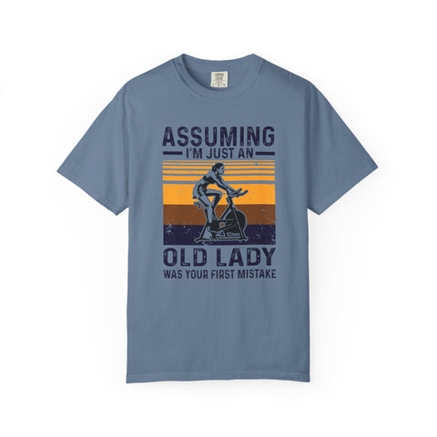 Assuming Im Just An Old Lady First Mistake Fitness T-Shirt