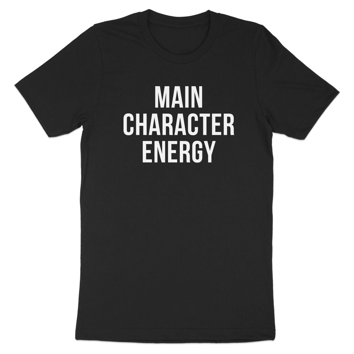 Main Character Energy Statement T-shirt product type