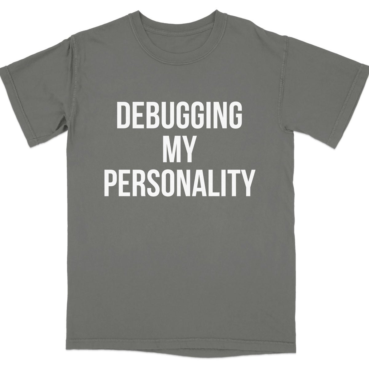 Debugging My Personality Statement T-shirt product type