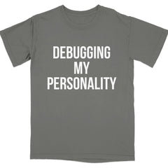 Debugging My Personality Statement T-shirt product type