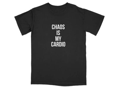 Chaos Is My Cardio Statement T-shirt product type