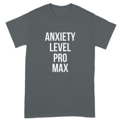 Anxiety Level Pro Max Graphic Tee product