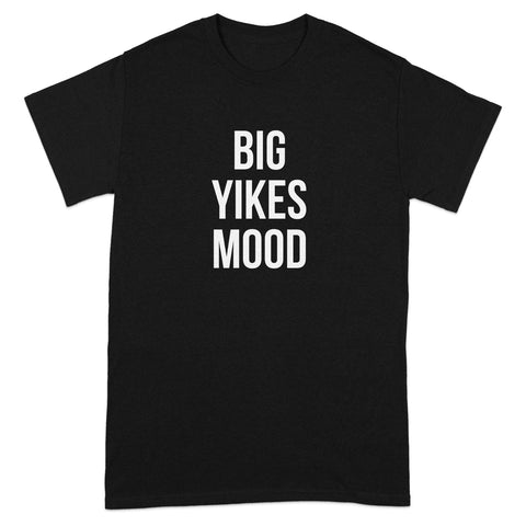 Big Yikes Mood Graphic Unisex T-Shirt product type
