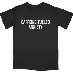 Caffeine Fueled Anxiety Statement Making Bold T-Shirt product type