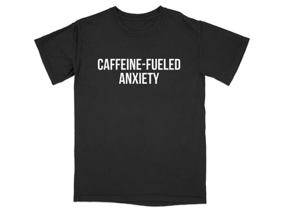 Caffeine Fueled Anxiety Statement Making Bold T-Shirt product type