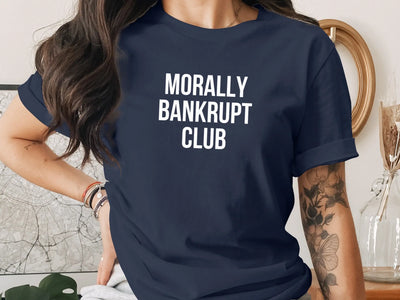 Morally Bankrupt Club Statement Tee product