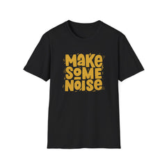 Bold Statement Graphic Tee - Make Some Noise