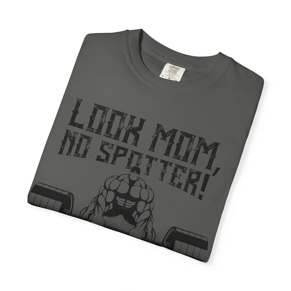 Look Mom No Spotter Pure Power Every Hours Gym T-Shirt