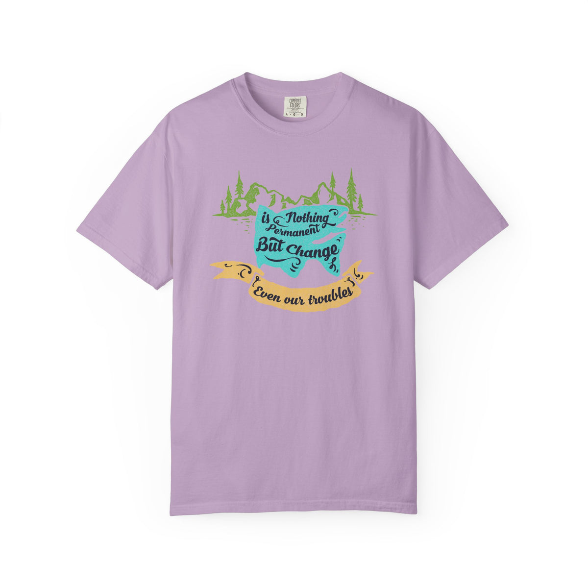 Nothing is Permanent But Change Graphic Design T-Shirt - Sinful Threads