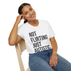 Not Flirting Just Autistic Shirt - Autism Awareness Apparel