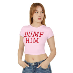 Dump Him Women's Baby Tee - Y2K Empowerment Confidence