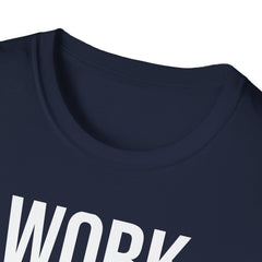 Work Harder & Get More Work Return T-Shirt - Reality Check
