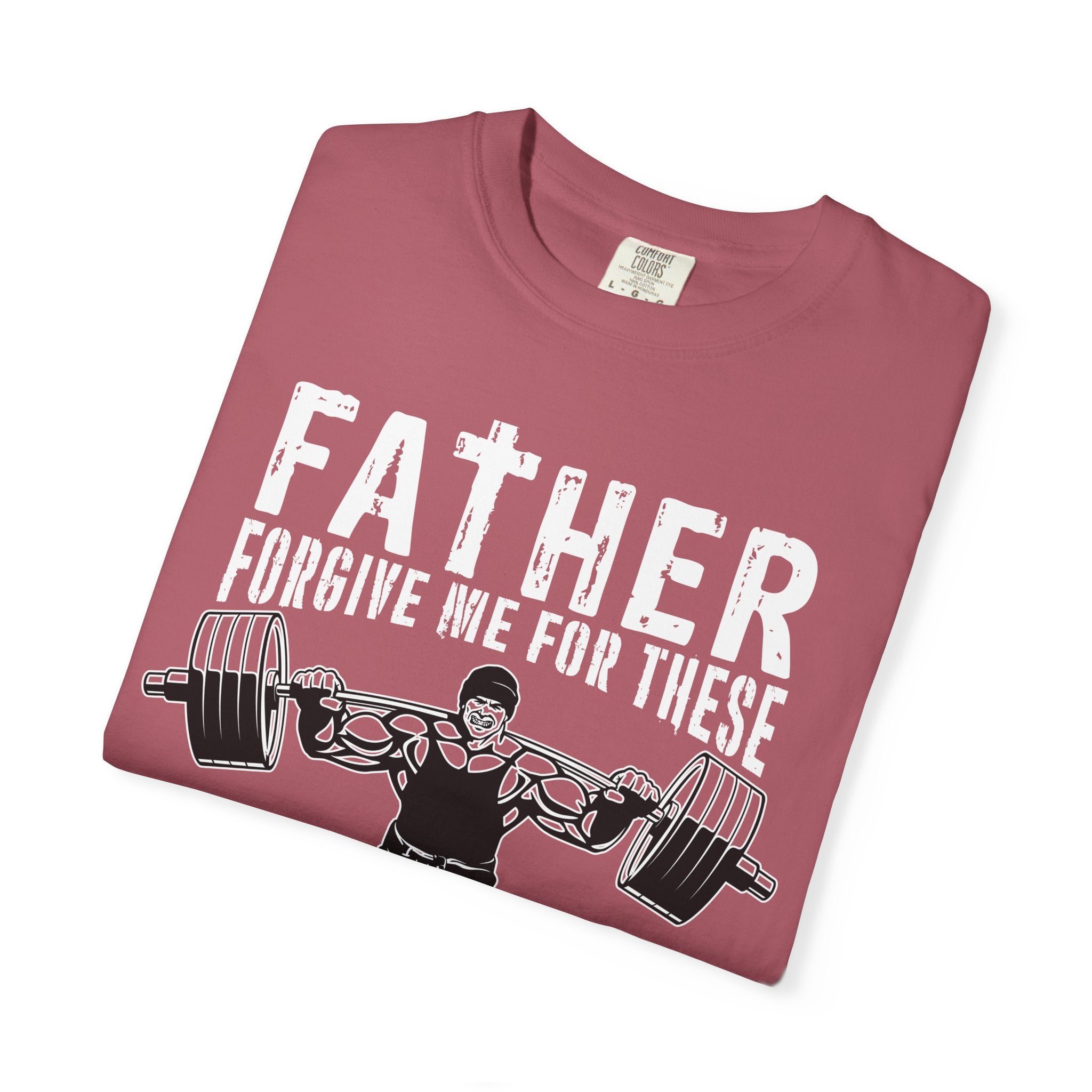 Father Forgive Gains Gym Shirt - Christian Humor Gift - Sinful Threads