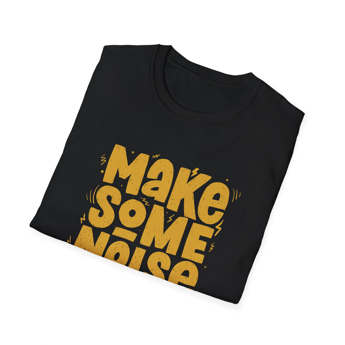 Bold Statement Graphic Tee - Make Some Noise