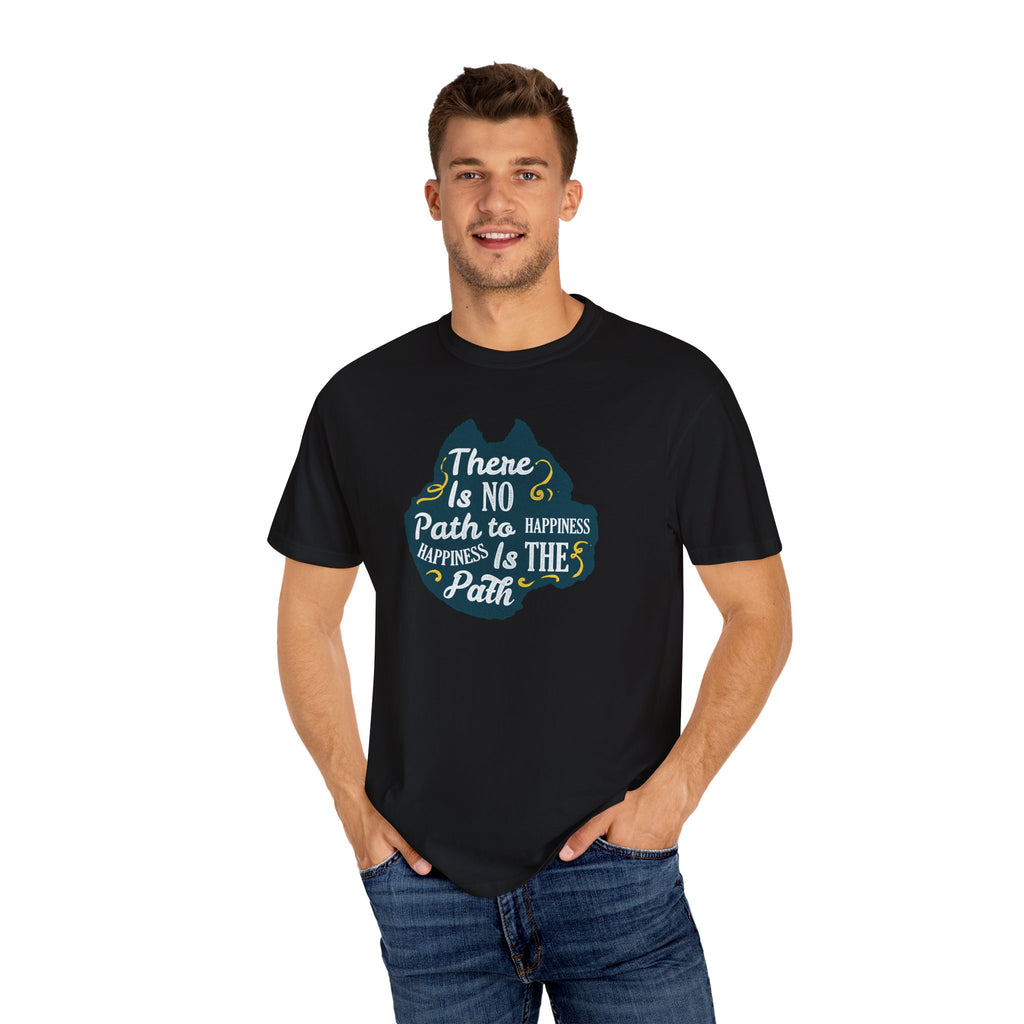 Happiness is The Path Design Motivational Quote T-Shirt - Sinful Threads