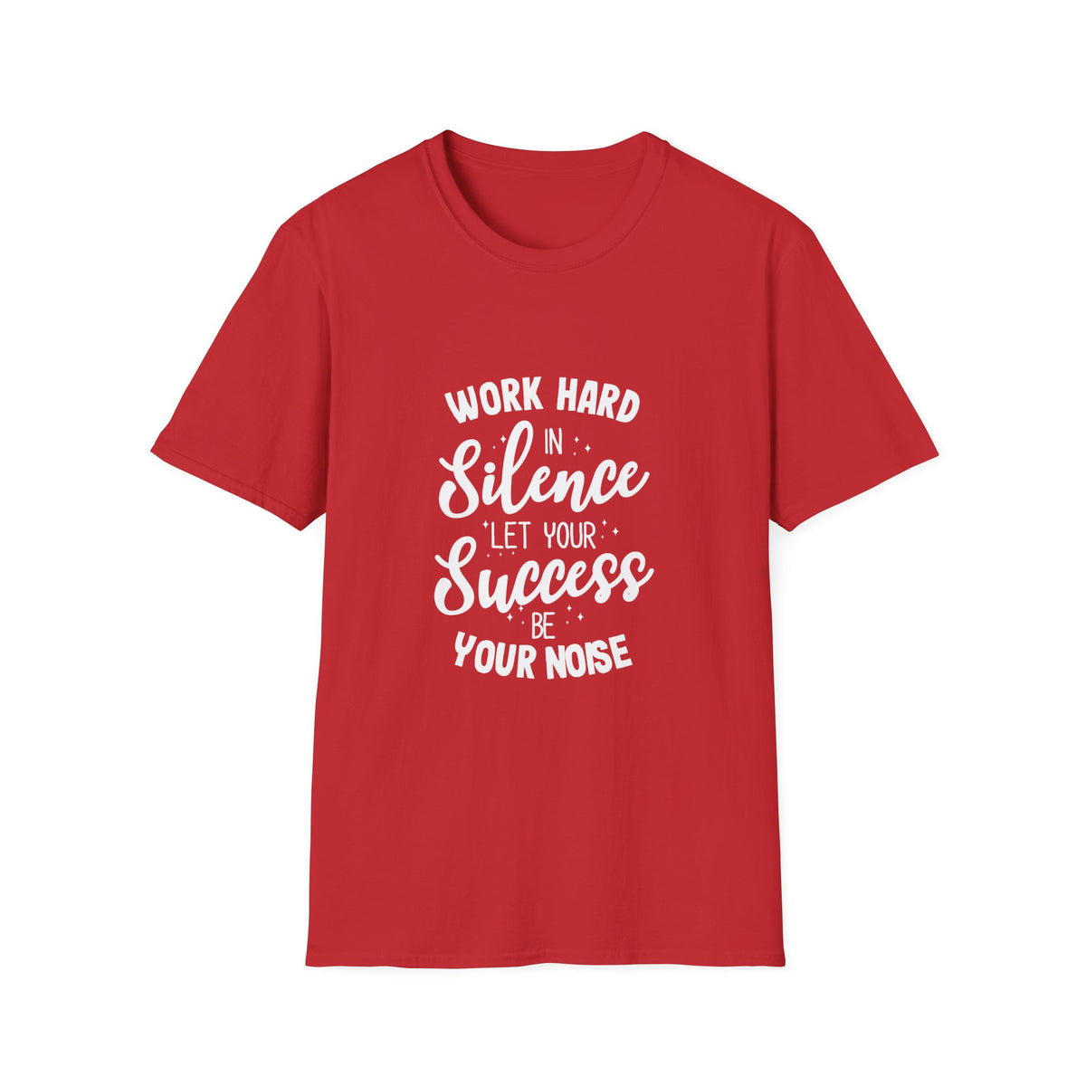 Work Hard Silence Tee - Silent Hustle Graphic Tshirt
