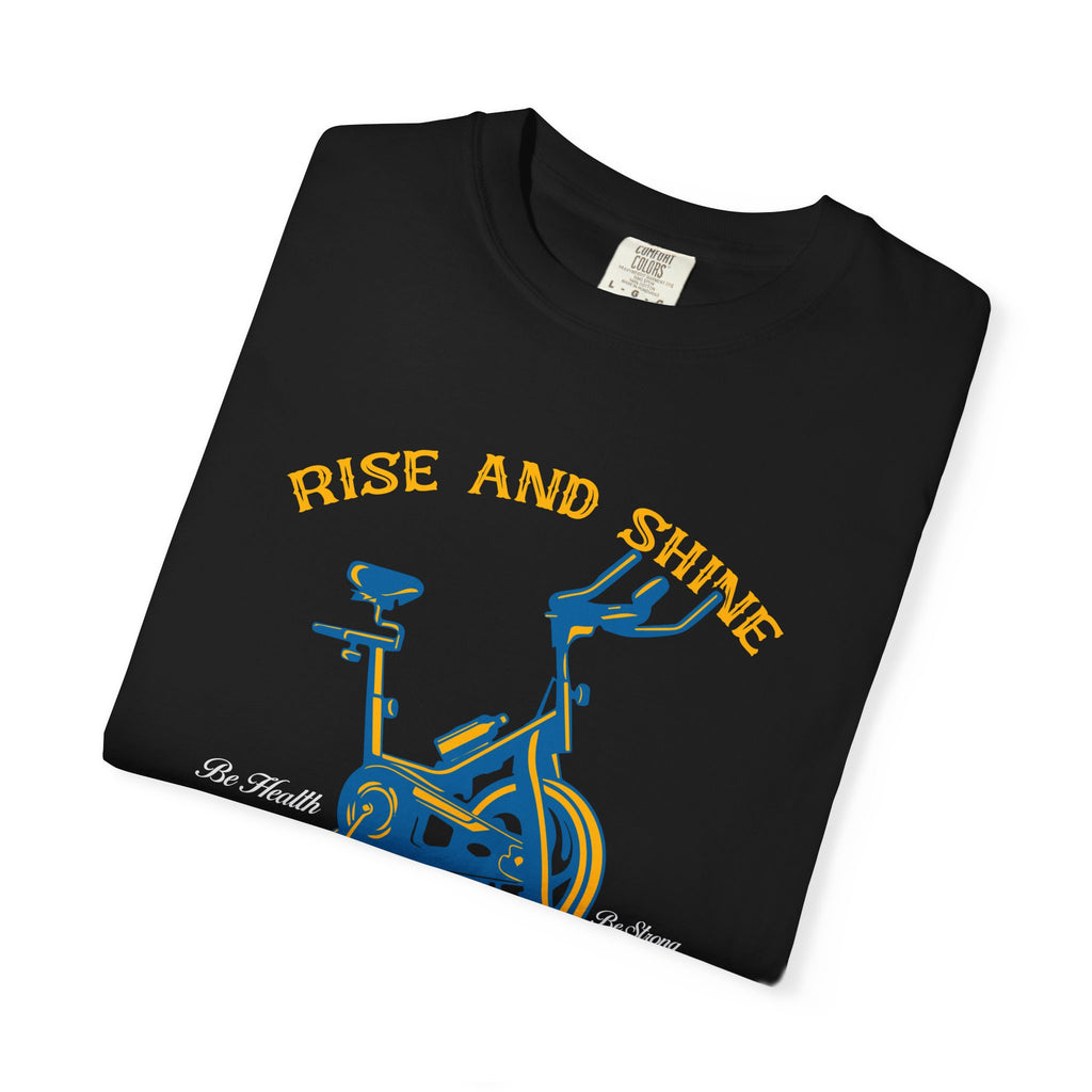 Rise And Shine Workout Time Indoor Bike Fitness T-Shirt - Sinful Threads