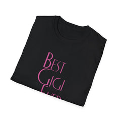 Best Gigi Ever Tshirt - Perfect Grandma Appreciation Shirt - Sinful Threads