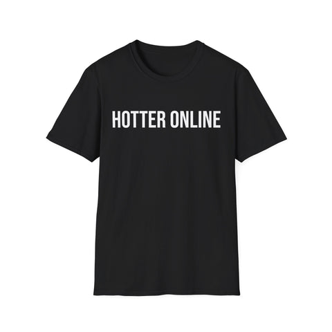 Funny Online Shirt - Hotter Online Digital Humor Tee