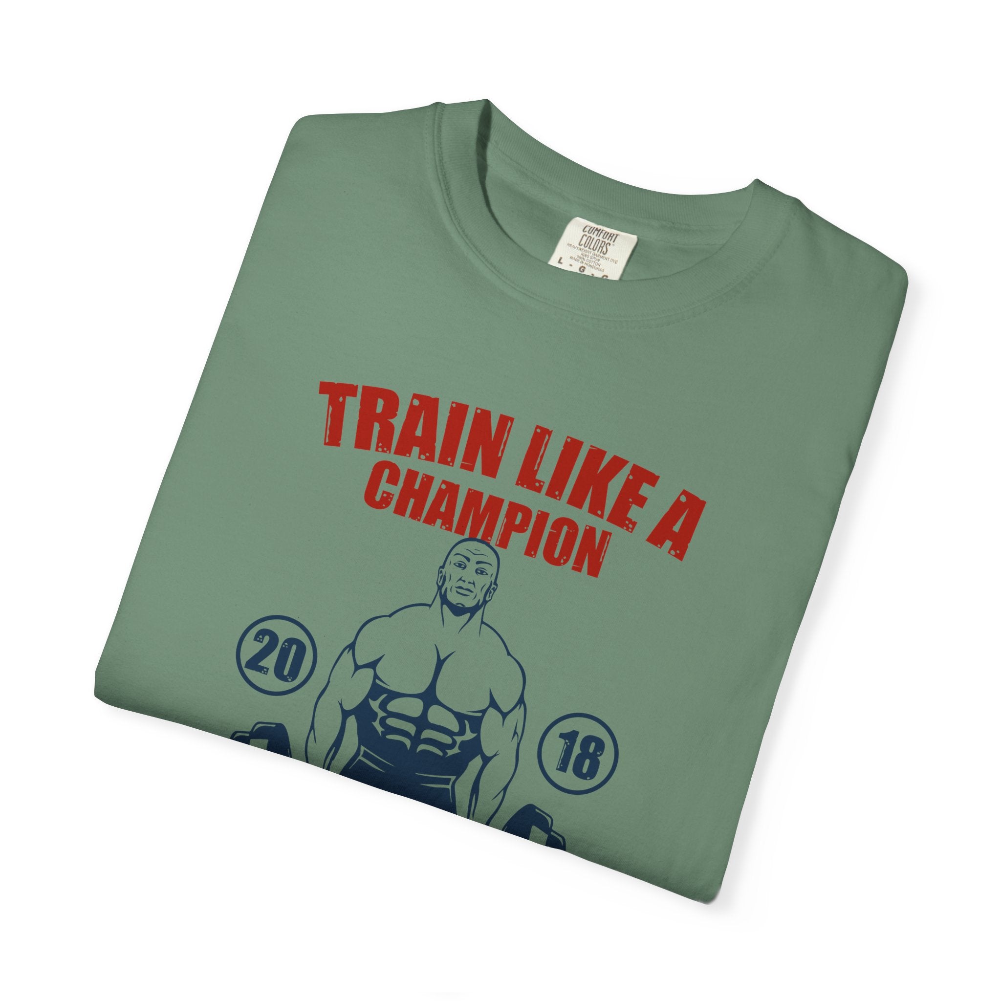 Train Like Champion T-Shirt - Motivational Gym Gift - Sinful Threads