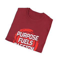 Purpose Fuels Passion Motivational Graphic Tee Statement