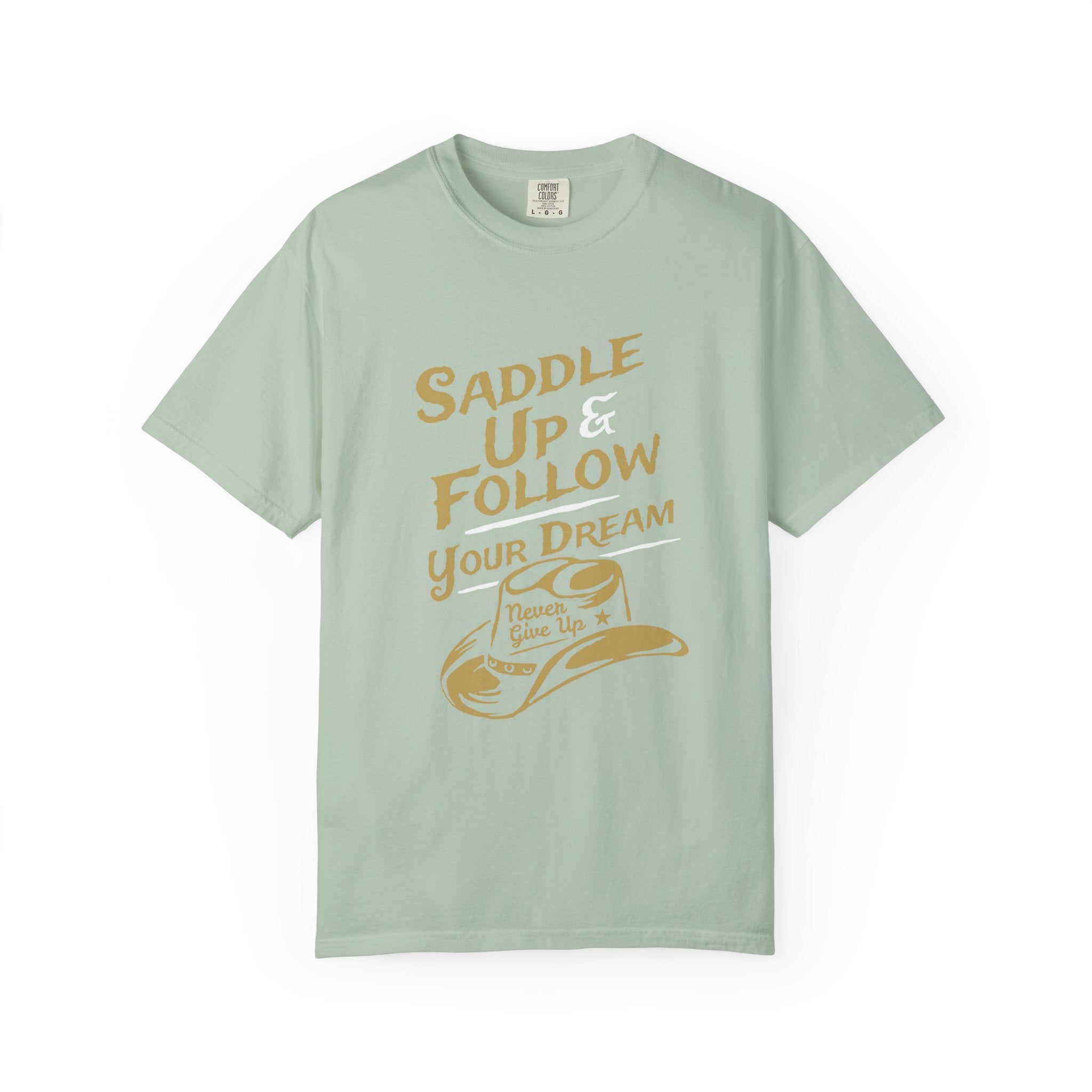 Saddle Up Follow Your Dream Western Inspired T-Shirt - Sinful Threads