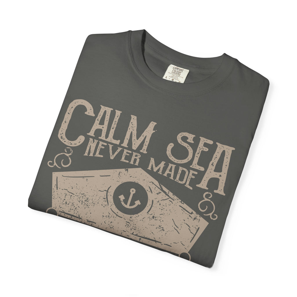 Calm Sea Never Made A Skilled Sailor Graphic T-Shirt - Sinful Threads