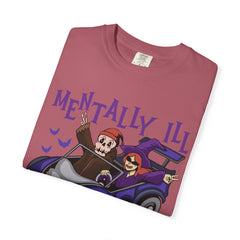 Mentally Ill Tee - Chill Halloween Funny Gift Shirt