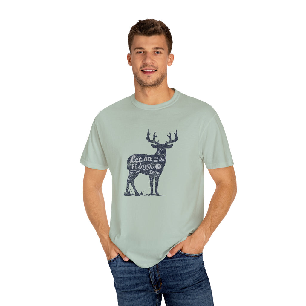 Deer With Quote All That You Do In Love T-Shirt - Sinful Threads