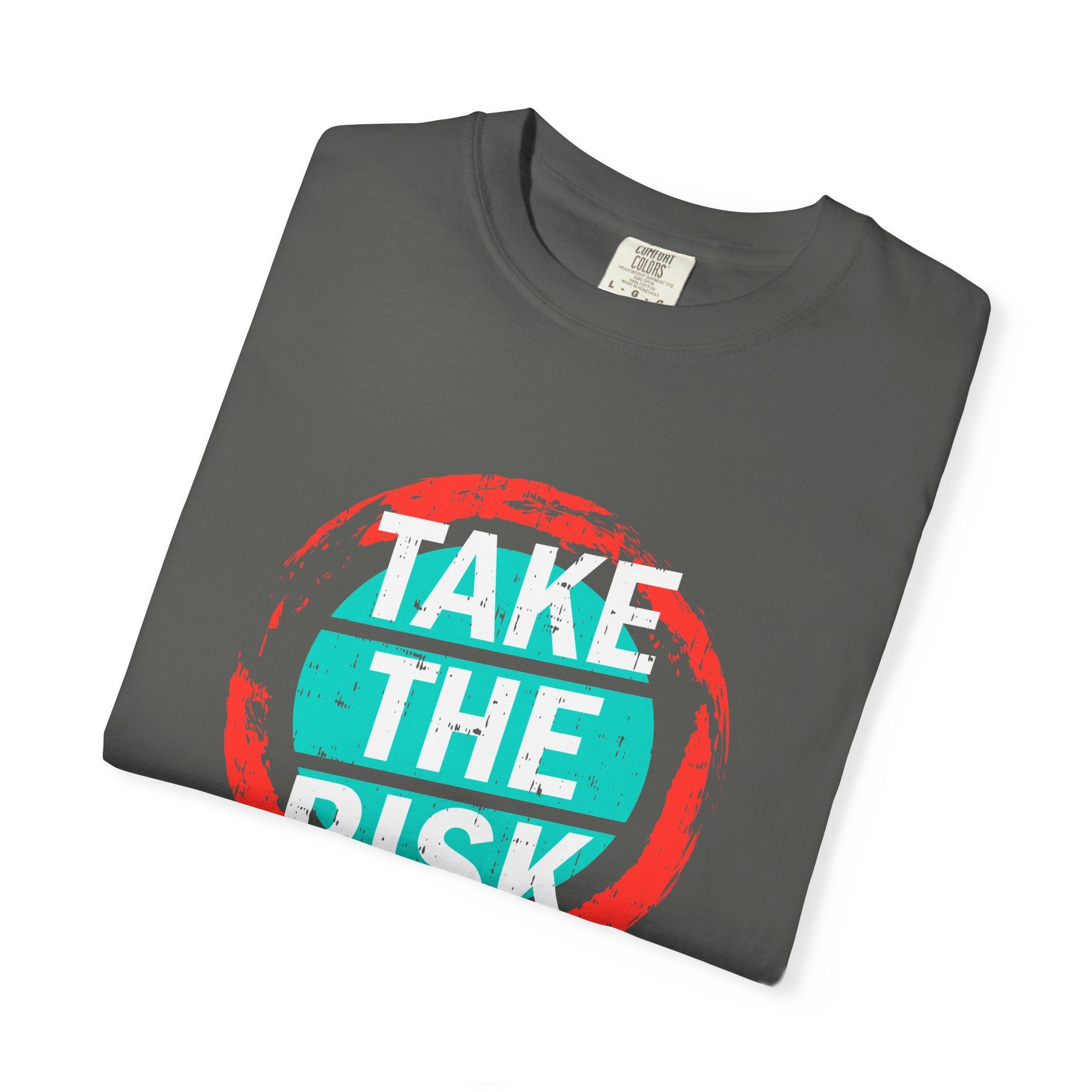 Take The Risk Shirt - Motivational Tee - Bold Graphic Gift - Sinful Threads
