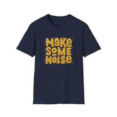 Bold Statement Graphic Tee - Make Some Noise