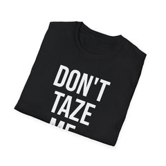 Don't Taze Me Bro Shirt - Nostalgic Meme Culture Apparel