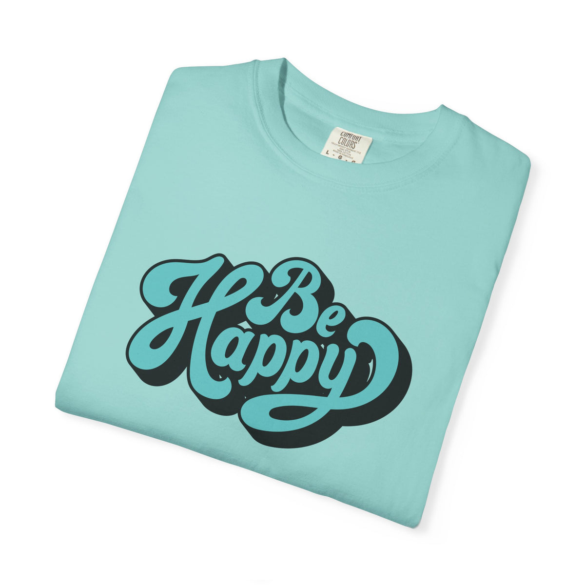 Happy Graphic Tee - Be Happy Shirt - Positive Vibes Gift