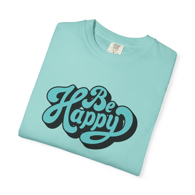 Happy Graphic Tee - Be Happy Shirt - Positive Vibes Gift - Sinful Threads