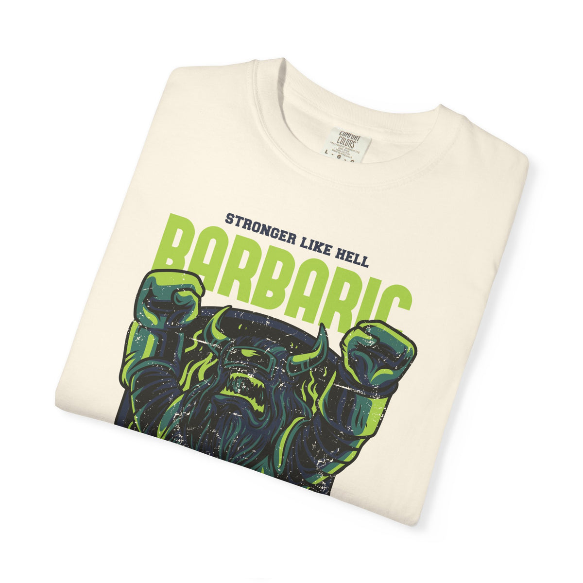 Barbaric Stronger Like Hell Viking Warrior T-Shirt