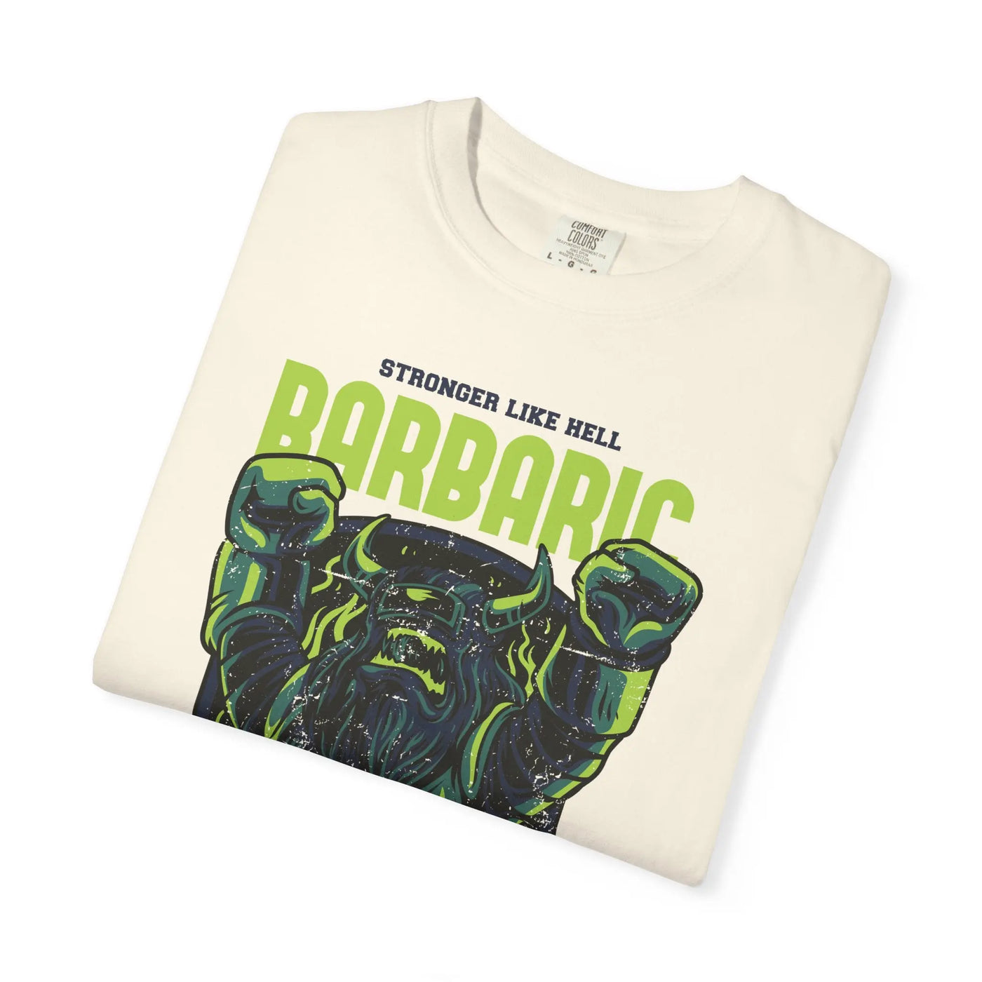 Barbaric Stronger Like Hell Viking Warrior T-Shirt - Sinful Threads
