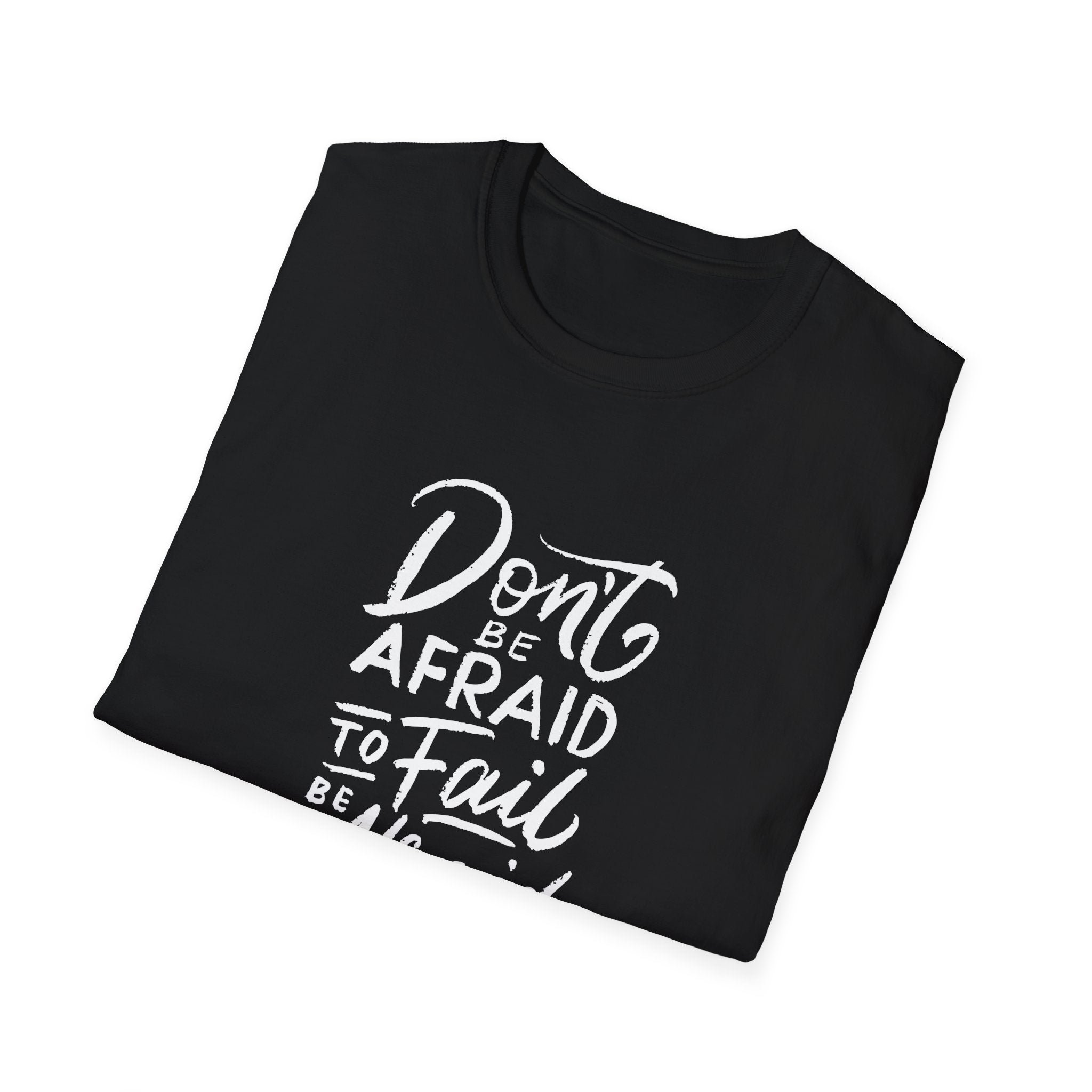 Motivational Quote Graphic Tee - Afraid Fail Not Try Shirt - Sinful Threads