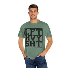 LiFT HeaVY SHiT Fitness Motivation Gym Workout T-Shirt
