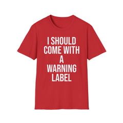 Warning Label Graphic Tee - Funny Sarcasm Shirt