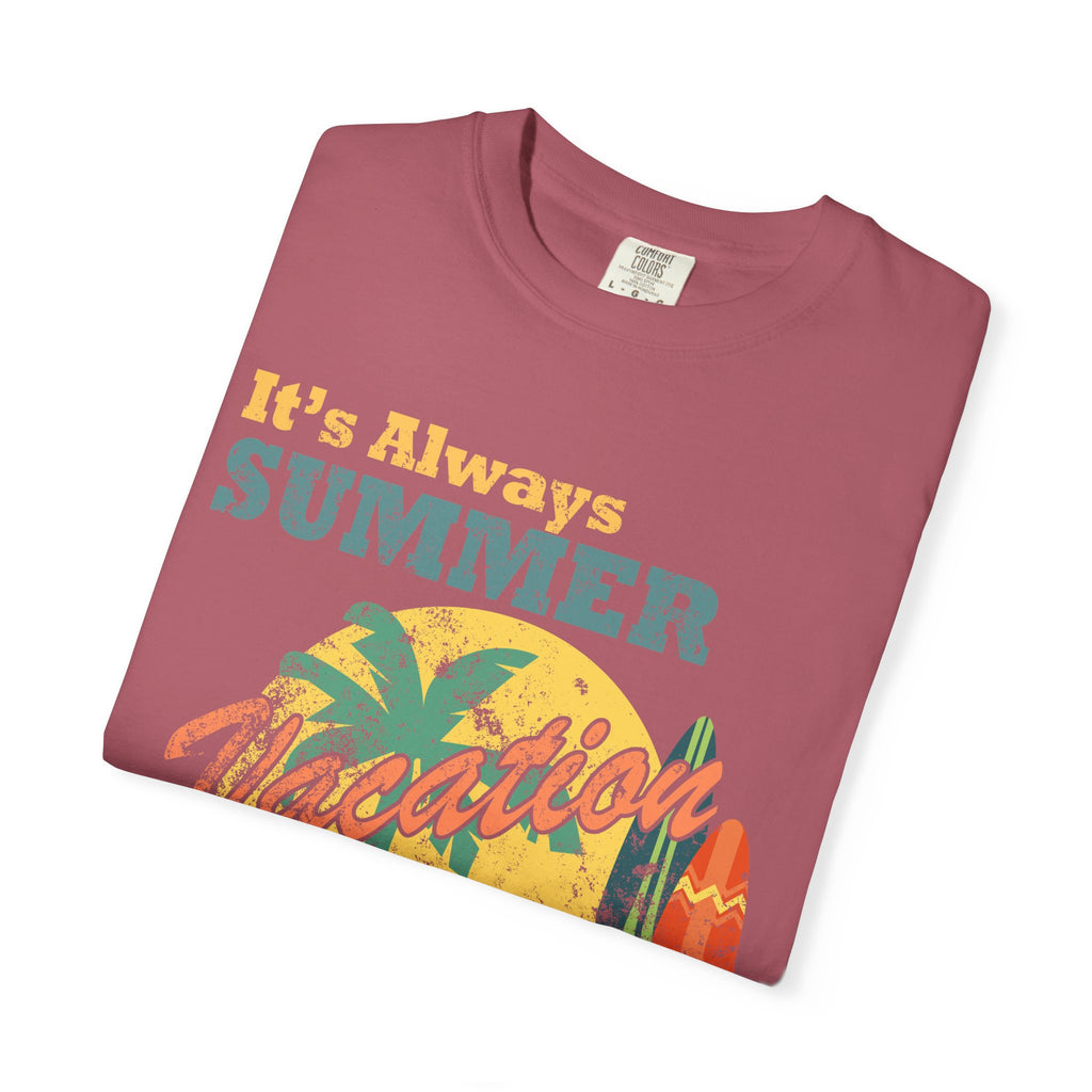It Is Always Summer When You're Retired Vacation T-Shirt - Sinful Threads