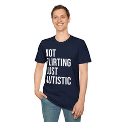 Not Flirting Just Autistic Shirt - Autism Awareness Apparel