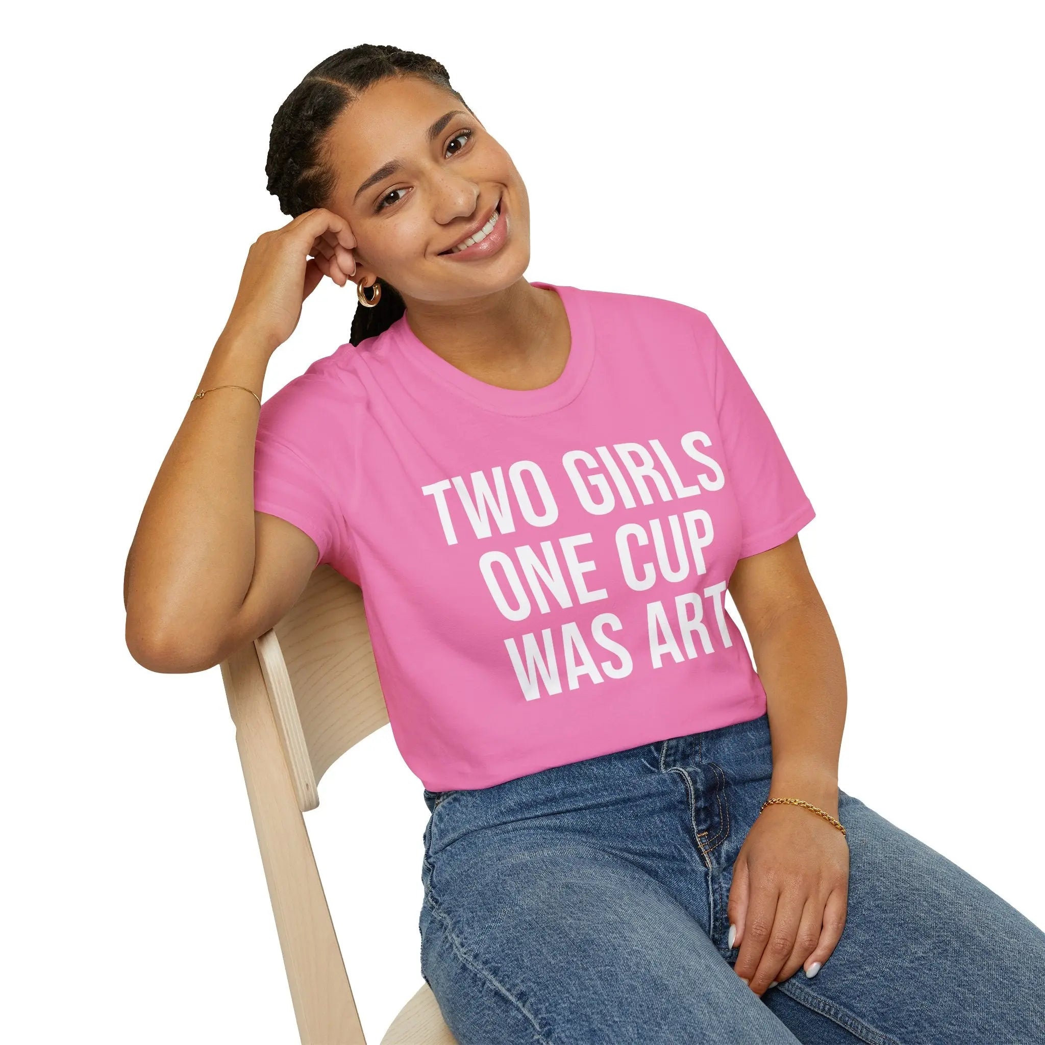 2 Girls 1 Cup Was Art - Funny Statement Shirt Printify