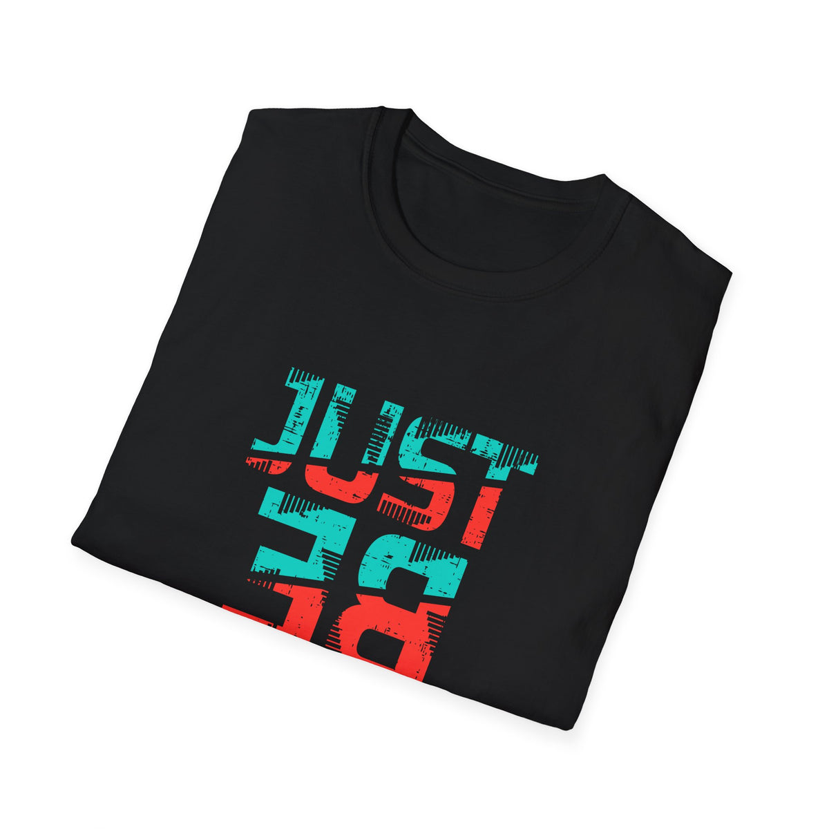 Just Be You Motivational Graphic Tee - Authentic Self Love