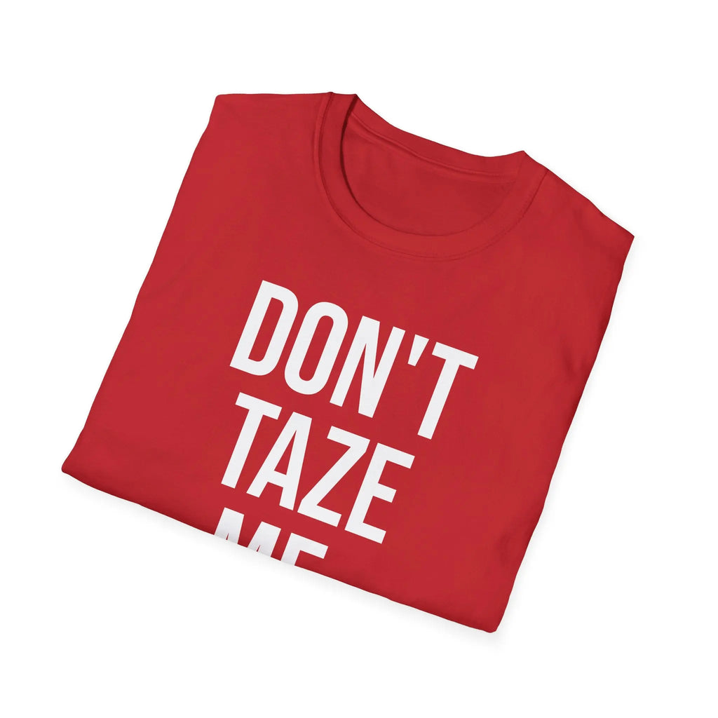 Don't Taze Me Bro Shirt - Nostalgic Meme Culture Apparel Printify