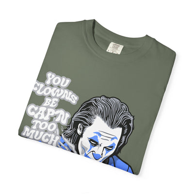 Smoking Clown Shirt - You Guys Be Capn Too Much Street Tee - Sinful Threads