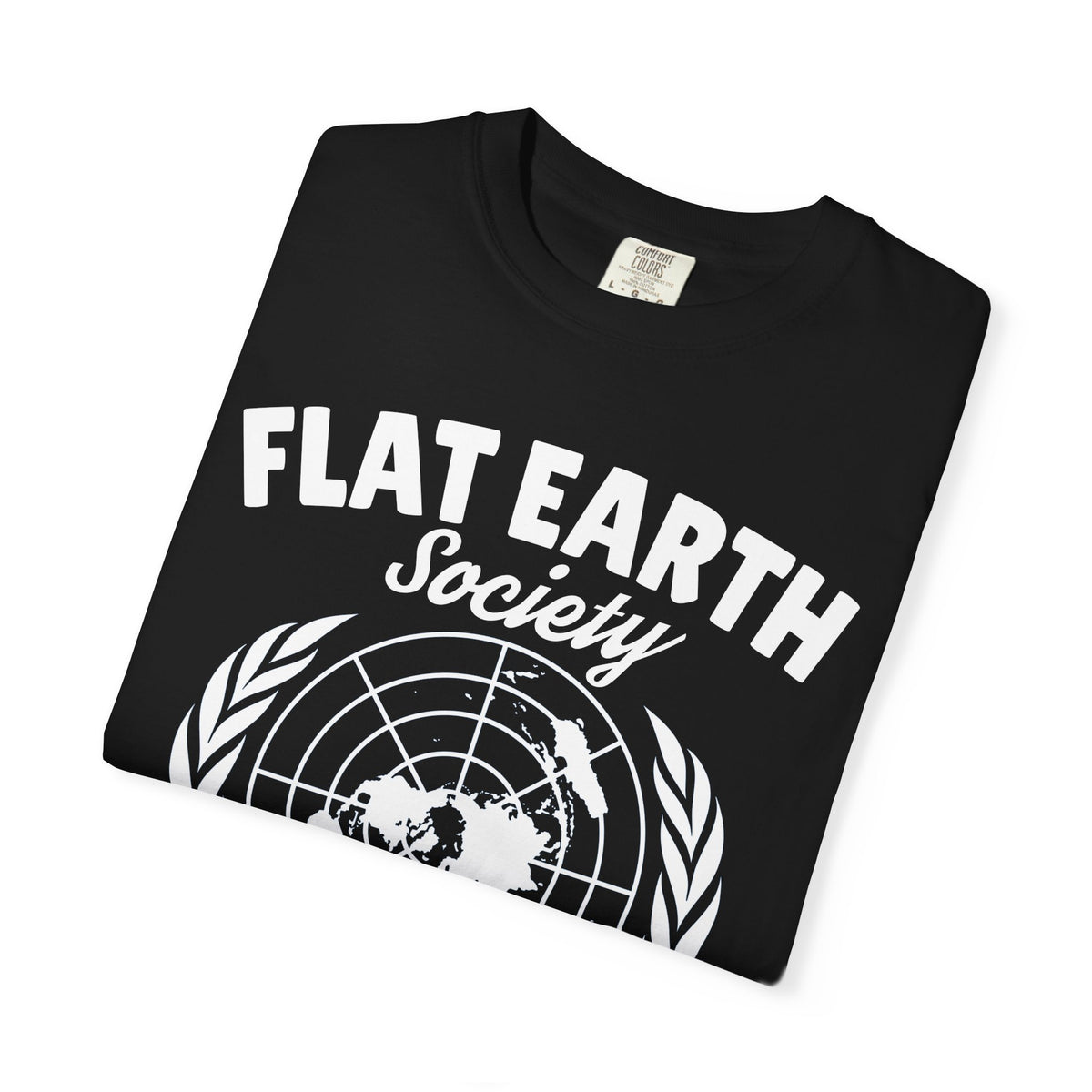 Flat Earth Society Question Everything Funny Design T-Shirt