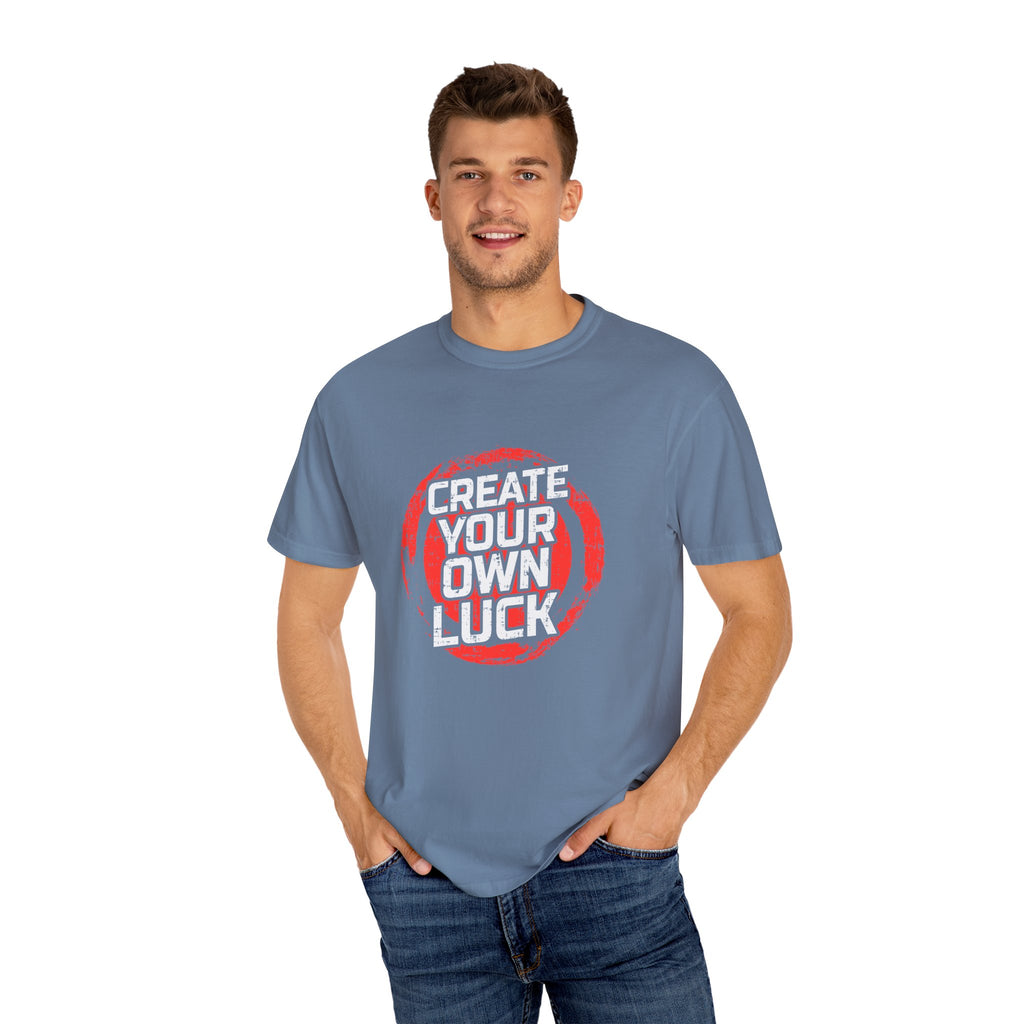 Motivational Quote Shirt - Create Luck Tee - Empowerment Gift - Sinful Threads